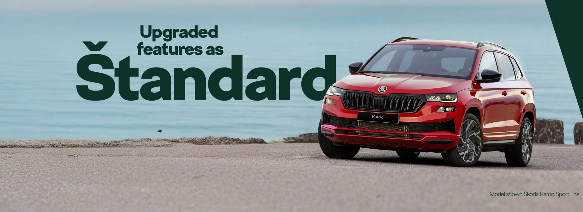 Upgraded features as standard